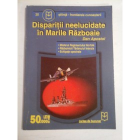 DISPARITII NEELUCIDATE IN MARILE RAZBOAIE - DAN APOSTOL